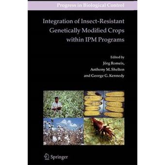 Integration of Insect-resistant Genetically Modified Crops within IPM Programs - Paperback - 2008 - 1