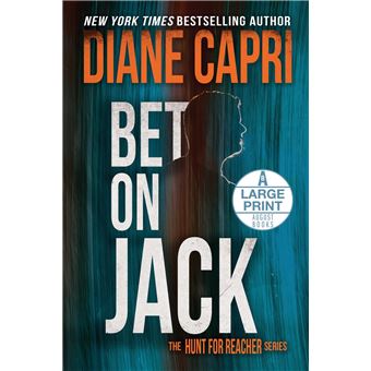Bet On Jack Large Print Edition The Hunt For Jack Reacher Series - 1