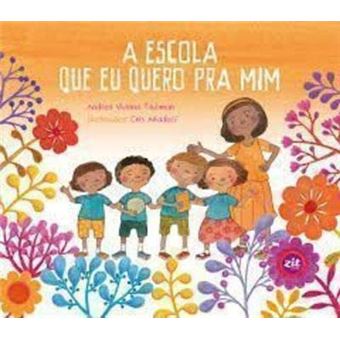 A Escola Que eu Quero Pra Mim - 1