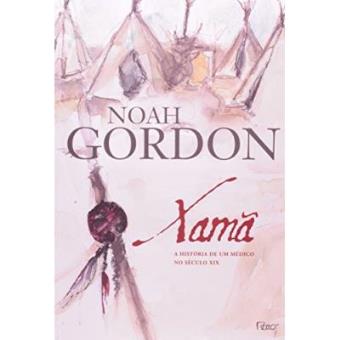 Xama. A História De Um Medico No Século Xix - 1