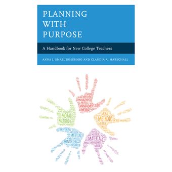 Planning With Purpose A Handbook For New College Teachers - 1