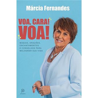 Voa, Cara! Voa! - Magias, Orações, Encantamentos e Conselhos para Melhorar sua Vida - 1