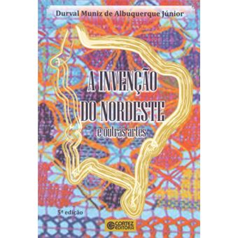 A invenção do nordeste e outras artes - 1