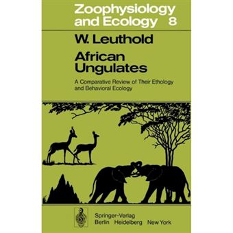 African Ungulates - A Comparative Review of Their Ethology and Behavioral Ecology - Paperback - 2011 - 1