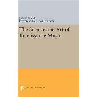 The Science And Art Of Renaissance Music 4249 Princeton Legacy Library - 1