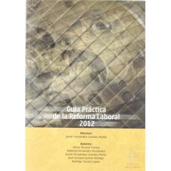Guia Practica de La Reforma Laboral, 2012 - 1