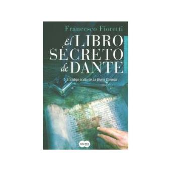 El libro secreto de Dante El código oculto de la divina comedia - 1