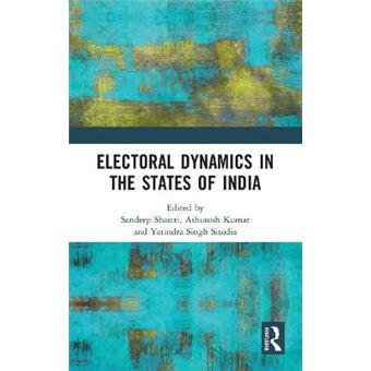 Electoral Dynamics In The States Of India - 1