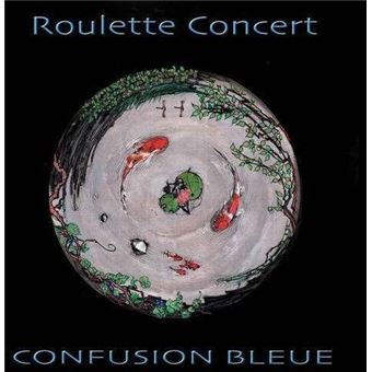Confusion Bleue-Roulette Concert - 1