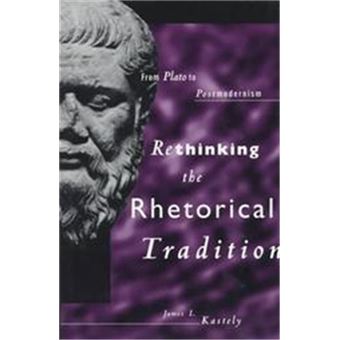 Rethinking The Rhetorical Tradition - 1