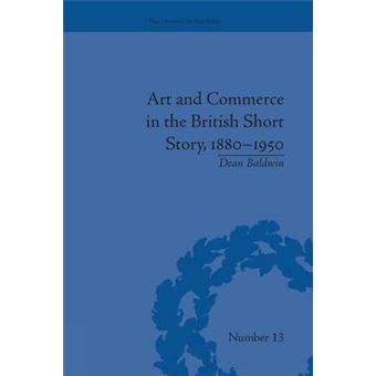 Art And Commerce In The British Short Story, 18801950 The History Of The Book - 1
