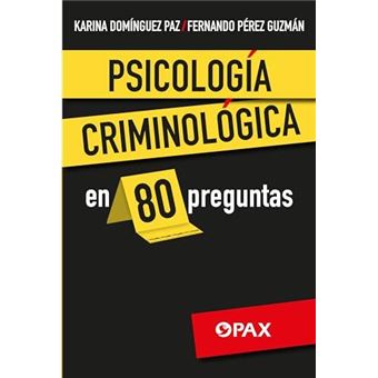 Psicologia Criminologica En 80 Preguntas By Karina Dominguez Paz - 1