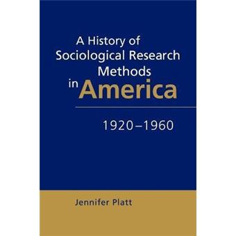 A History of Sociological Research Methods in America, 1920-1960 - 1