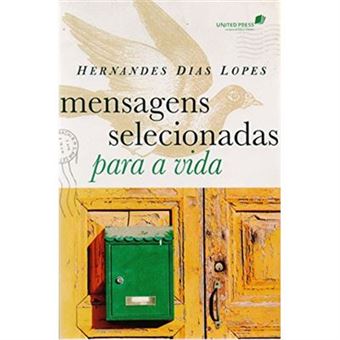 Mensagens Selecionadas Para A Vida - 1