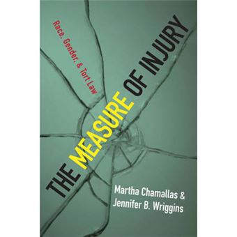 The Measure Of Injury Race, Gender, And Tort Law