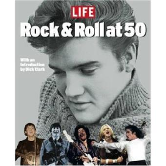 Rock and Roll at 50 : Life Magazine - 1