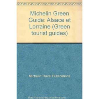 Michelin Green Guide: Alsace et Lorraine - 1