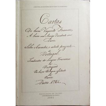 Cartas de um viajante francês a um seu amigo residente em paris sobre o carácter e estado presente de portugal. - 1