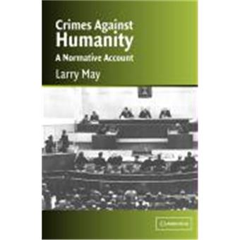 Crimes Against Humanity: A Normative Account - 1