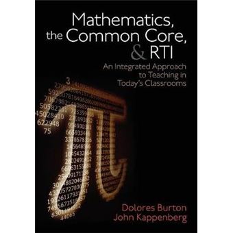Mathematics, the Common Core, and RTI - An Integrated Approach to Teaching in Today's Classrooms - Paperback - 2013 - 1