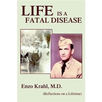 Life Is a Fatal Disease - (Reflections on a Lifetime) - Paperback / softback - 2005 - 1