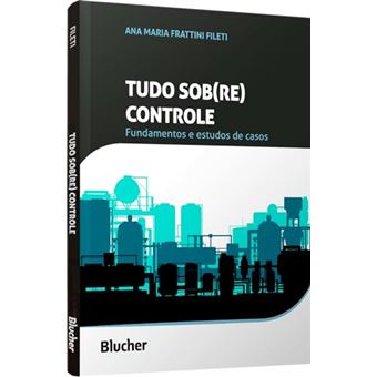 Tudo Sob(Re) Controle Fundamentos E Estudos De Casos - 1