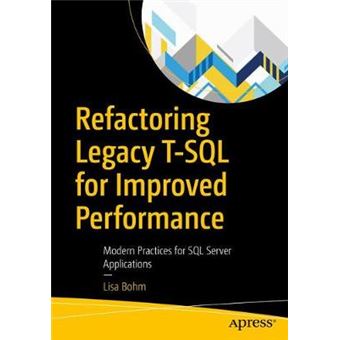 Refactoring Legacy T-SQL for Improved Performance - 1
