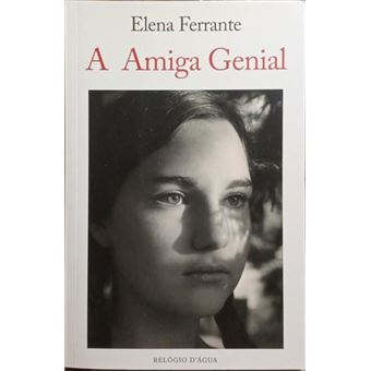 A amiga genial: infância, adolescência. [4.ª reimpressão] - 1