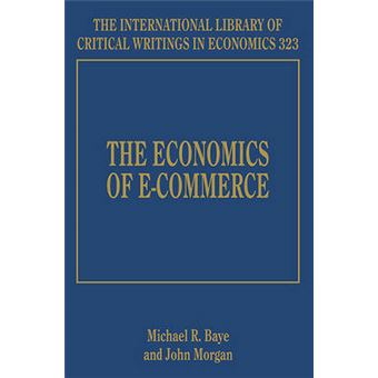 The Economics Of Ecommerce The International Library Of Critical Writings In Economics Series - 1