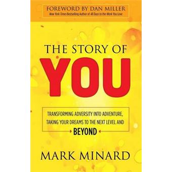 The Story Of You Transforming Adversity Into Adventure, Taking Your Dreams To The Next Level And Beyond - 1