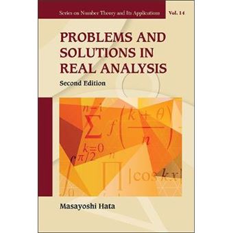 Problems And Solutions In Real Analysis Second Edition 14 Series On Number Theory And Its Applications - 1