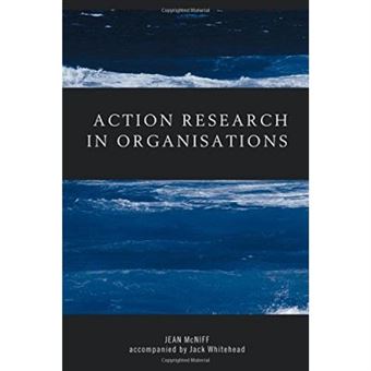 Action Research In Organisations, Routledge Studies In Human Resource Development - 1