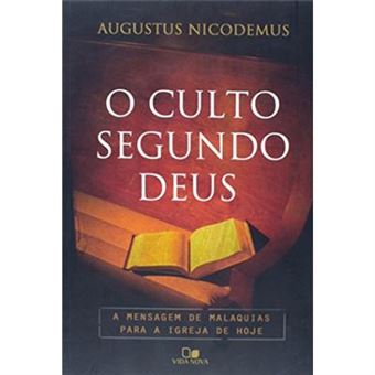 O Culto Segundo Deus. A Mensagem De Malaquias Para A Igreja De Hoje - 1