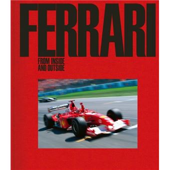 Ferrari  From Inside And Outside By Acc Art Books - 1