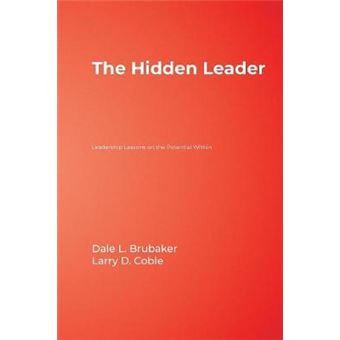 The Hidden Leader - Leadership Lessons on the Potential within - Hardback - 2005 - 1
