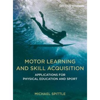 Motor Learning and Skill Acquisition - 1