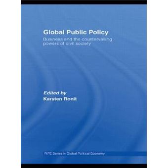 Global Public Policy - Business and the Countervailing Powers of Civil Society - Paperback - 2010 - 1