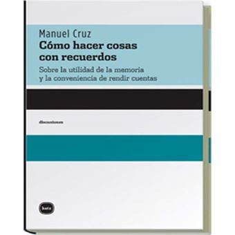 Como hacer cosas con recuerdos/ How to do Things with Memories - 1