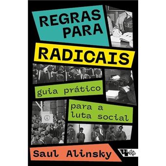 Regras Para Radicais: Guia Prático Para A Luta Social - 1