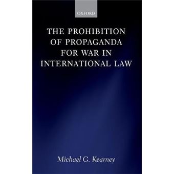 The Prohibition of Propaganda for War in International Law - 1
