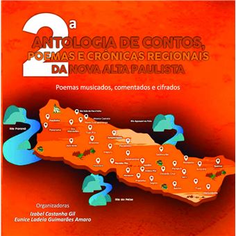 2 Antologia De Contos, Poemas E Crônicas Regionais Da Nova Alta Paulista: Poemas Musicados, Comentados E Cifrados - 1