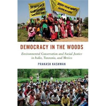 Democracy In The Woods Environmental Conservation And Social Justice In India, Tanzania, And Mexico Studies Comparative Energy And Environ - 1