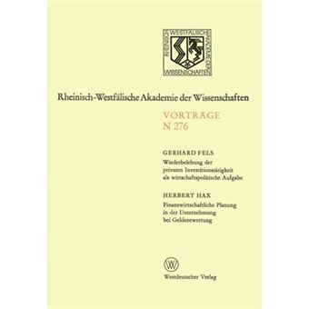 Wiederbelebung Der Privaten Investitionstatigkeit ALS Wirtschaftspolitische Aufgabe. Finanzwirtschaftliche Planung in Der Unternehmung Bei Geldentwertung - 252. Sitzung Am 8. Juni 1977 in Dusseldorf - Paperback / softback - 1978 - 1