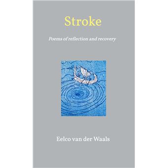 Stroke - Poems Of Reflection And Recovery - 1