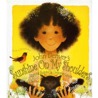 Sunshine on My Shoulders - An Adaptation of One of John Denvers Best Loved Songs - Hardback - 2003 - 1