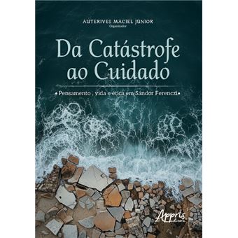 Da Catástrofe Ao Cuidado - 1