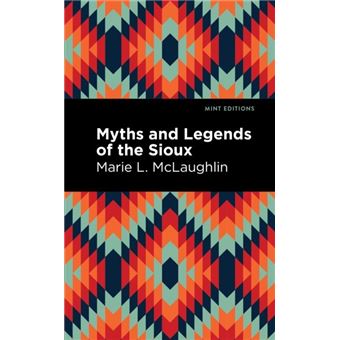 Myths And Legends Of The Sioux - 1