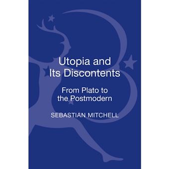 Utopia and Its Discontents : Plato to Atwood - 1