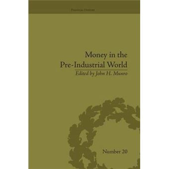 Money In The Preindustrial World Bullion, Debasements And Coin Substitutes Financial History - 1
