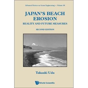 Japan'S Beach Erosion Reality And Future Measures Second Edition 43 Advanced Series On Ocean Engineering - 1